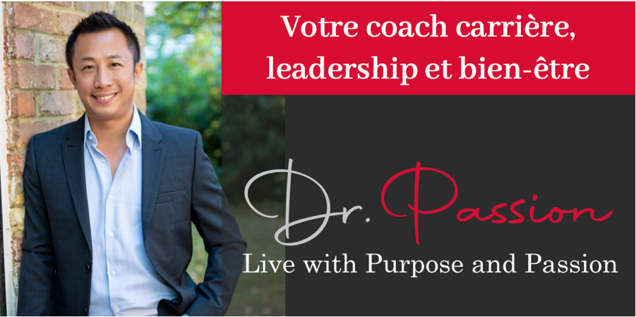 Dr Passion, votre coach carrière, leadership et bien-être.