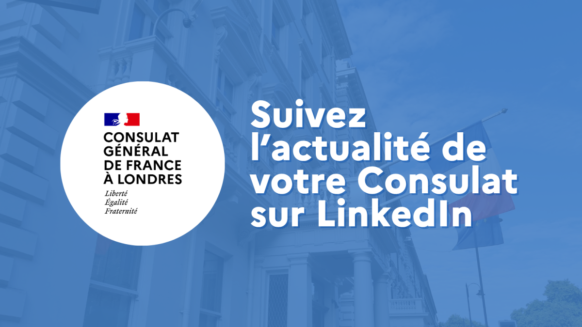 Le Consulat général de France à Londres arrive sur LinkedIn